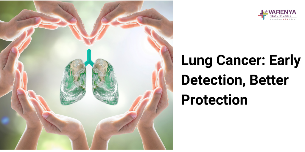 Lung Cancer: Early Detection, Better Protection